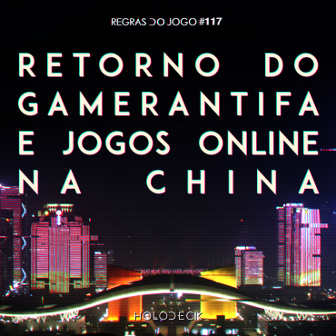 Regras do Jogo #115 – Twitch, União dos Streamers e Apagão da Twitch